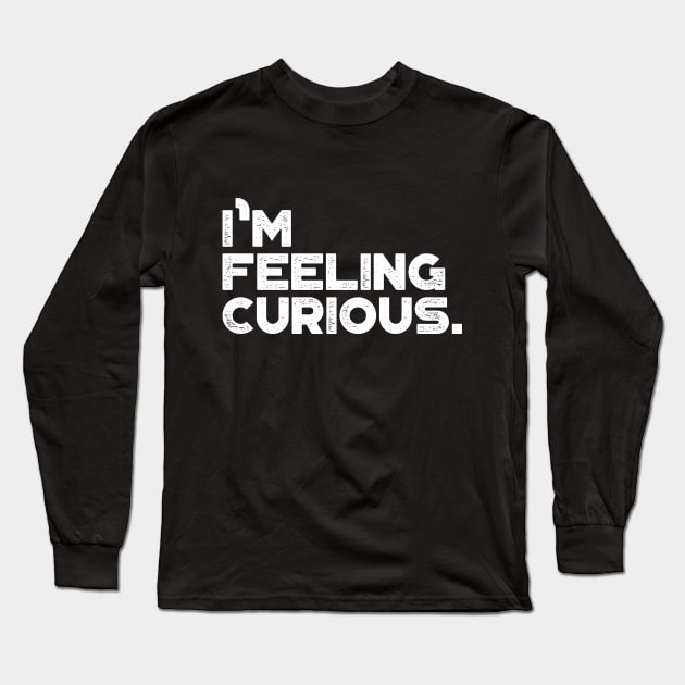 I'm Feeling Curious Vintage Retro (White) Long Sleeve T-Shirt by truffela